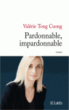 valérie tong cuong - pardonnable, impardonnable.