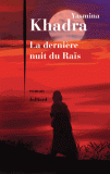 yasmina khadra - la derniere nuit du raïs.